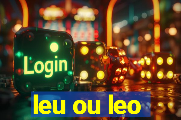 leu ou leo